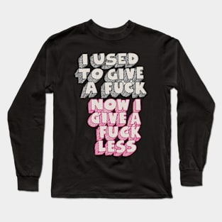 i give Long Sleeve T-Shirt